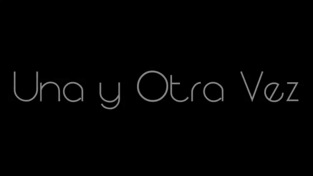 una y otra vez