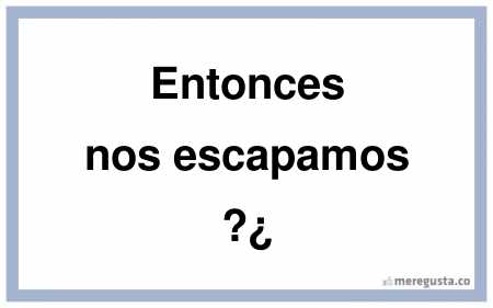 nos escapamos